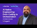 AI-Native Engineering: From Coding to Orchestration with Robert Gonzalez