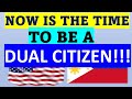 DON'T DELAY! NOW IS THE TIME TO BECOME A DUAL CITIZEN