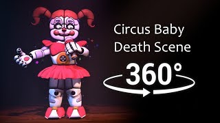 360°| Circus Baby death scene - (FNAF Sister Location)