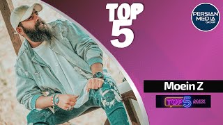 Moein Z - Top 5 Songs ( معین زندی - ۵ تا از بهترین آهنگ ها )