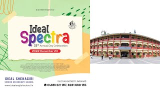 IDEAL SPECTRA   /  33rd ANNUAL DAY CELEBRATION / IDEAL SNEHAGIRI / 23.12.2022