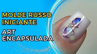 Alongamento de Unha com Molde Russo | Art Encapsulada