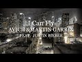 Avicii & Martin Garrix ft. Justin Bieber - I Can Fly (Free Download)
