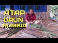 cara membuat atap dari daun rumbia