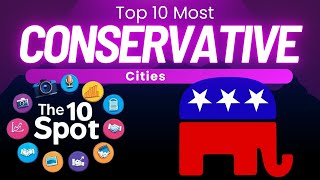 Top 10 Most Conservative Cities in the U S