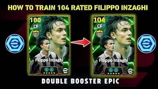 HOW TO TRAIN 104 RATED FILIPPO INZAGHI IN EFOOTBALL 2025 MOBILE