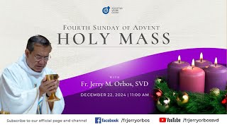 Holy Mass 11:00AM,  22 December 2024 | FOURTH SUNDAY of ADVENT with Fr. Jerry Orbos, SVD