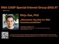 Dr. Rhiju Das - Ribonanza: big data for RNA structure prediction