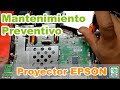 Mantenimiento Preventivo proyector Epson