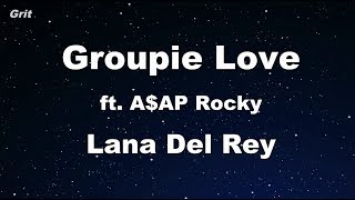 Groupie Love ft. A$AP Rocky - Lana Del Rey Karaoke 【No Guide Melody】 Instrumenta
