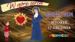 Roraty 2024 - dzień 14 (17 grudnia) - W górę serca