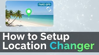 How to setup and use location changer