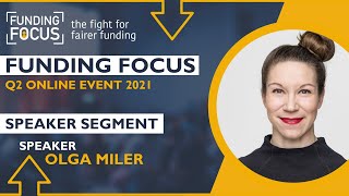 Funding Focus Q2 Event 2021 | Speaker - Olga Miler