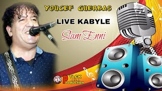 Youcef Guerbas .LIVE Kabyle [ SELAM ENNI ]