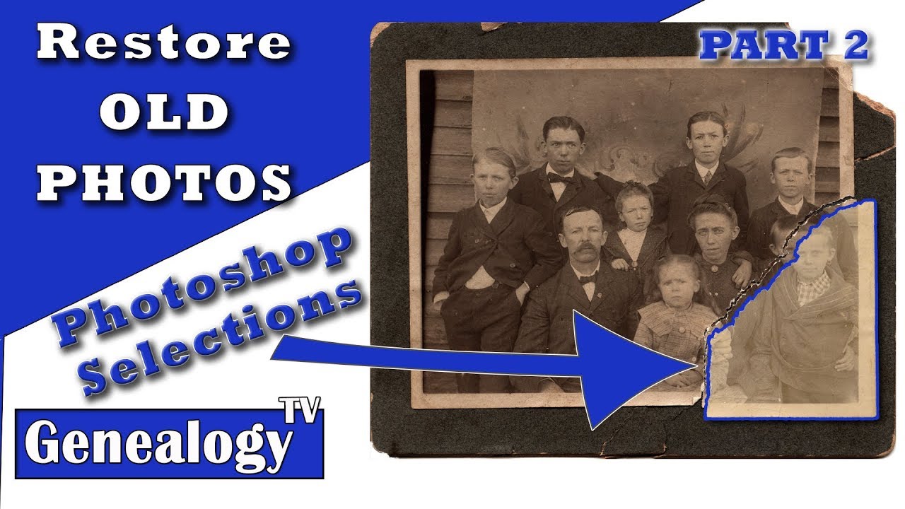 Photo Restoration Tutorial - Part 2 - How To Make Selections With ...