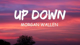 Morgan Wallen - Up Down feat Florida Georgia Line (Lyrics)