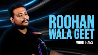 Roohan Wala Geet | Mohit Hans | Official Video | Punjabi Song 2024 | JUS TV