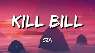 SZA - Kill Bill - ft. Doja Cat  (Lyrics) | Shut up My Moms Calling / The Chainsmokers ... Mix