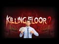 Fast(est) way to earn XP in Killing Floor 2