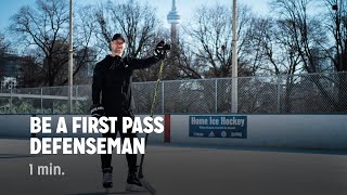 Be A First Pass Defenseman