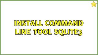 Install command line tool sqlite3