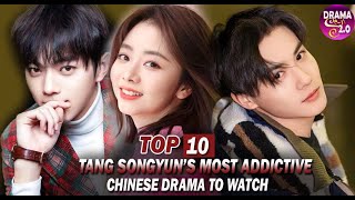 💥Top 10 Tan Song Yun's UPCOMING \u0026 MOST ADDICTIVE Chinese Drama List ll Romantic Chinese Drama 2024 💥