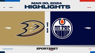 NHL Highlights | Ducks vs. Oilers - March 30, 2024
