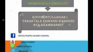 KITUUFU NTI EJJANAH YABAKYALA ERIWANSI WABIGERE BYA BAAMIBAABWE?