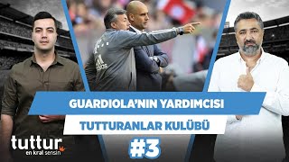 Guardiola’nın yardımcısını getirmek GS'ye fayda sağlar | Serdar Ali & Yağız  | Tutturanlar Kulübü #3