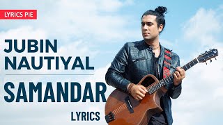 Samandar (LYRICS) - Jubin Nautiyal, Shreya Ghoshal | Lyrics Pie