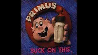 Primus - Suck On This