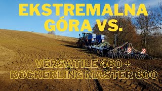 EXTREMALNA GÓRA vs. Versatile 460+ Master 600!!! (nie horsch focus TD, xerion, new holland, fendt)