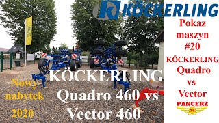 Pokaz maszyn #20 Köckerling Quadro vs Vector Uprawa bezorkowa Nowy nabytek 2020 Pokaz dilerski