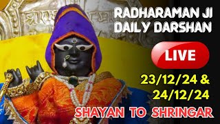 Radharaman Ji Daily Darshan🙂 23/12/24 \u0026 24/12/24 SHAYAN TO SHRINGAR | #radhakrishnadevotion