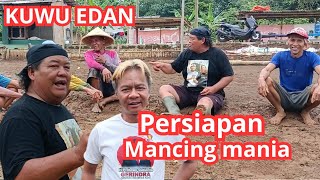 KUWU EDAN‼️Persiapan gebyar mancing mania#viral#kuwuedan