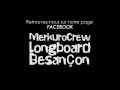 TEASER Merkuro Crew Longboard Besançon