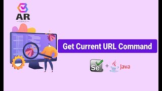 #9. Selenium Get Current URL using Java