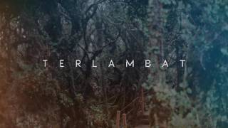 Terlambat (Official Lyrics Video) - Sahri