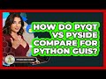 How Do PyQt Vs PySide Compare For Python GUIs? - Python Code School