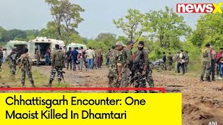 One Maoist Killed In Dhamtari | Chhattisgarh Encounter | NewsX