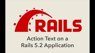 Episode #167 - Using Action Text in a Rails 5.2 Application