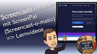 Screencast (Screenpal or Screencast-o-matic) Tutorial - e.g. for learning videos