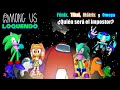 Among Us Loquendo: Fénix, Tikal, Mátrix y Omega, ¿Quién será el impostor?