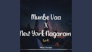 Munbe Vaa X New York Nagaram Lo-Fi