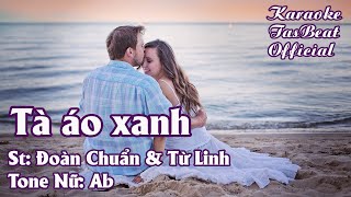 Karaoke Tà Áo Xanh Tone Nữ | TAS BEAT