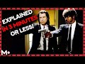 Pulp Fiction in 3 Minutes or Less