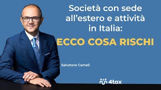 SOCIETà CON SEDE ALL'ESTERO E ATTIVITA' IN ITALIA: ECCO COSA RISCHI!