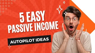 5 Easy Passive Income Ideas to Make Money on Autopilot | Digi Earnings