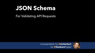 Part 2 - JSON Schema For API Validation