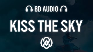 Everyone You Know - Kiss the Sky (Lyrics) | 8D Audio 🎧